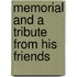 Memorial and a Tribute from His Friends