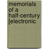 Memorials Of A Half-Century [Electronic by Bela Hubbard