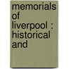 Memorials Of Liverpool : Historical And by James Allanson Picton
