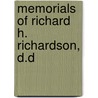 Memorials Of Richard H. Richardson, D.D by Unknown