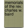 Memorials Of The Rev. Charles W. Baird door Onbekend