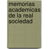 Memorias Academicas De La Real Sociedad by Sevilla Sociedad De Med