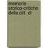 Memorie Storico-Critiche Della Citt  Di