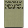 Memories Of Eighty Years; Autosketches door John Hamilcar Hollister