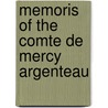 Memoris Of The Comte De Mercy Argenteau by GeorgeS. Hellman