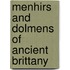 Menhirs And Dolmens Of Ancient Brittany