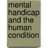 Mental Handicap And The Human Condition