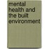 Mental Health And The Built Environment