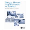 Mental Health and Well-Being in Animals door Franklin D. McMillan