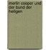 Merlin Cooper und der Bund der Heiligen