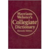 Merriam Webster's Collegiate Dictionary by Merriam-Webster