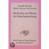 Methodik und Wesen der Sprachgestaltung by Rudolf Steiner