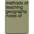 Methods Of Teaching Geography. Notes Of