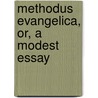 Methodus Evangelica, Or, A Modest Essay door Thomas Blackwell