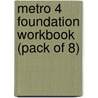 Metro 4 Foundation Workbook (Pack Of 8) door Stephanie Fleet