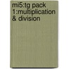 Mi5:tg Pack 1:multiplication & Division door Kate Pink