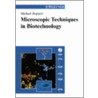 Microscopic Techniques In Biotechnology door Michael Hoppert