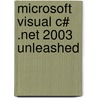 Microsoft Visual C# .Net 2003 Unleashed door Lonny Kruger