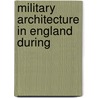 Military Architecture In England During door A. Hamilton 1873-1952 Thompson