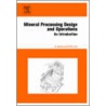 Mineral Processing Design and Operation door Denis Yan