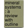 Mineral Systems : A Review With Outline door E.J. 1821-1904 Chapman