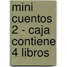 Mini Cuentos 2 - Caja Contiene 4 Libros by Susaeta
