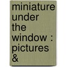 Miniature Under The Window : Pictures & door Kate Greenaway