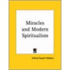 Miracles And Modern Spiritualism (1896) by Alfred Russell Wallace