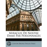 Miracles De Nostre Dame Par Personnages by Ulysse Robert