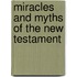 Miracles and Myths of the New Testament