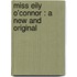 Miss Eily O'Connor : A New And Original
