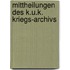 Mittheilungen Des K.U.K. Kriegs-Archivs