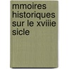 Mmoires Historiques Sur Le Xviiie Sicle by Dominique-Joseph Garat