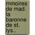 Mmoires de Mad. La Baronne de St. Lys..