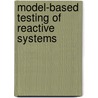 Model-Based Testing Of Reactive Systems by Manfred Broy