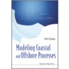 Modeling Coastal and Offshore Processes door Phil Dyke