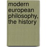 Modern European Philosophy, The History door Denton Jacques Snider