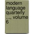 Modern Language Quarterly ..., Volume 6