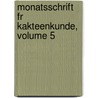 Monatsschrift Fr Kakteenkunde, Volume 5 by Anonymous Anonymous