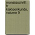 Monatsschrift Fr Kakteenkunde, Volume 9