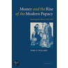 Money and the Rise of the Modern Papacy door Pollard John F.