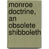 Monroe Doctrine, an Obsolete Shibboleth