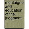 Montaigne And Education Of The Judgment door Compayre Gabriel