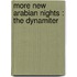 More New Arabian Nights : The Dynamiter