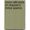 More Odd Texts of Chaucer's Minor Poems door Geoffrey Chaucer