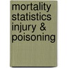 Mortality Statistics Injury & Poisoning by Unknown