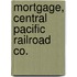 Mortgage, Central Pacific Railroad Co.