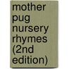 Mother Pug Nursery Rhymes (2nd Edition) by Lauren L. Darr