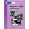 Motor Control, Learning and Development by Sarah Astill