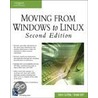 Moving From Windows To Linux [with Dvd] by Chuck Easttom